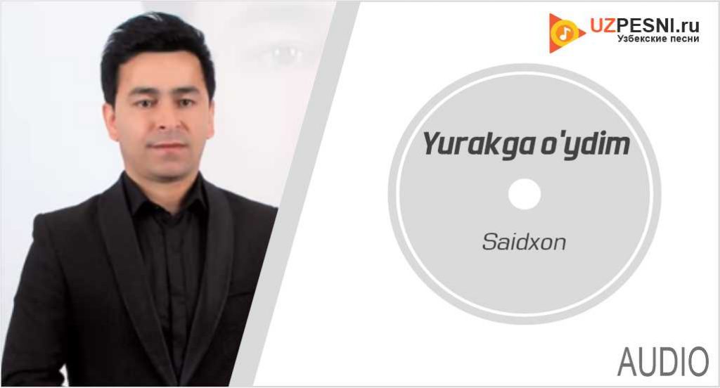 Saidxon - Yurakga o'ydim