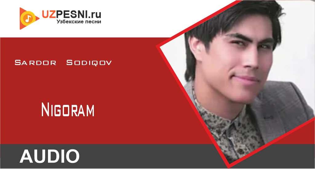 Sardor Sodiqov - Nigoram