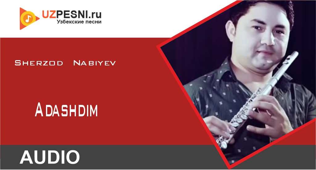 Sherzod Nabiyev - Adashdim