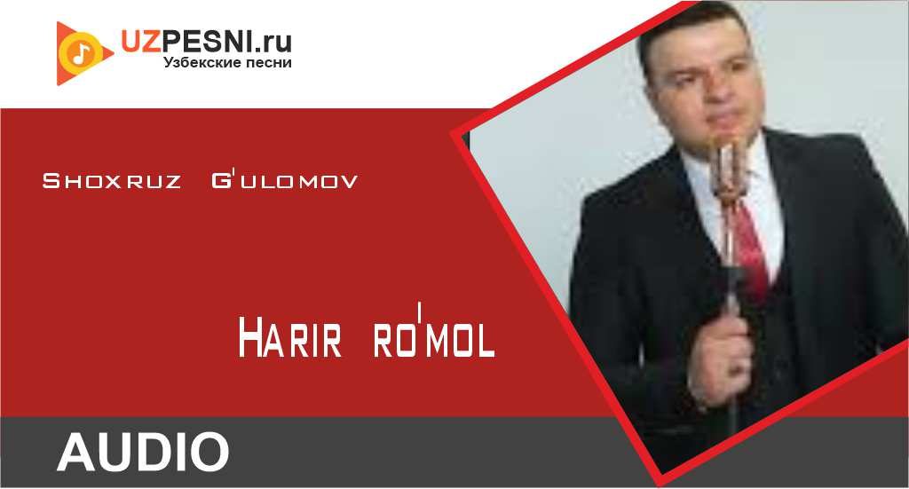 Shoxruz G'ulomov - Harir ro'mol