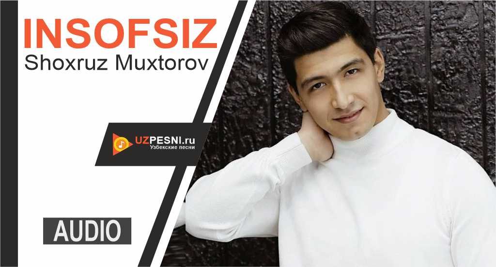 Shoxruz Muxtorov - Insofsiz 2022