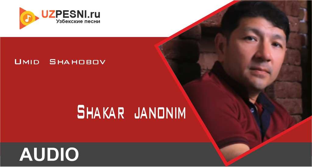 Umid Shahobov - Shakar janonim