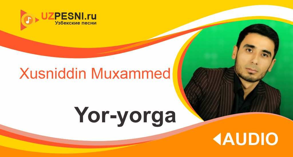 Xusniddin Muxammed - Yor-yorga