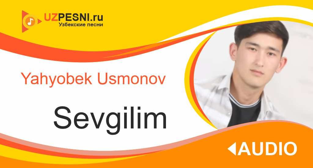 Yahyobek Usmonov - Sevgilim