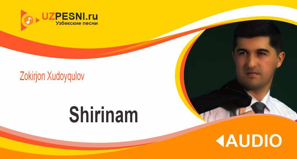 Zokirjon Xudoyqulov - Shirinam