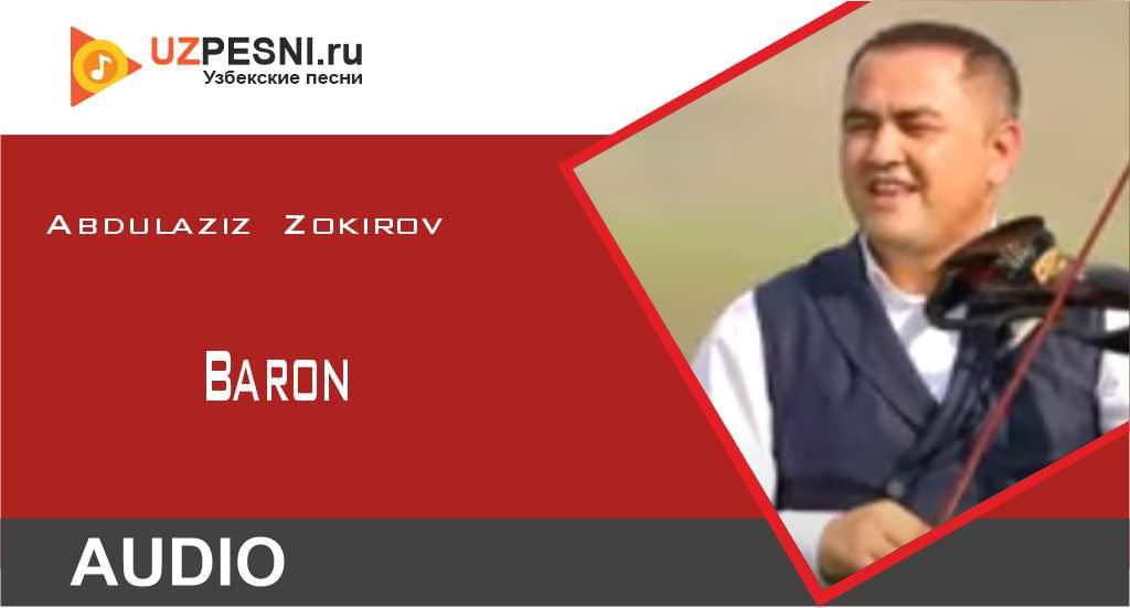 Abdulaziz Zokirov - Baron