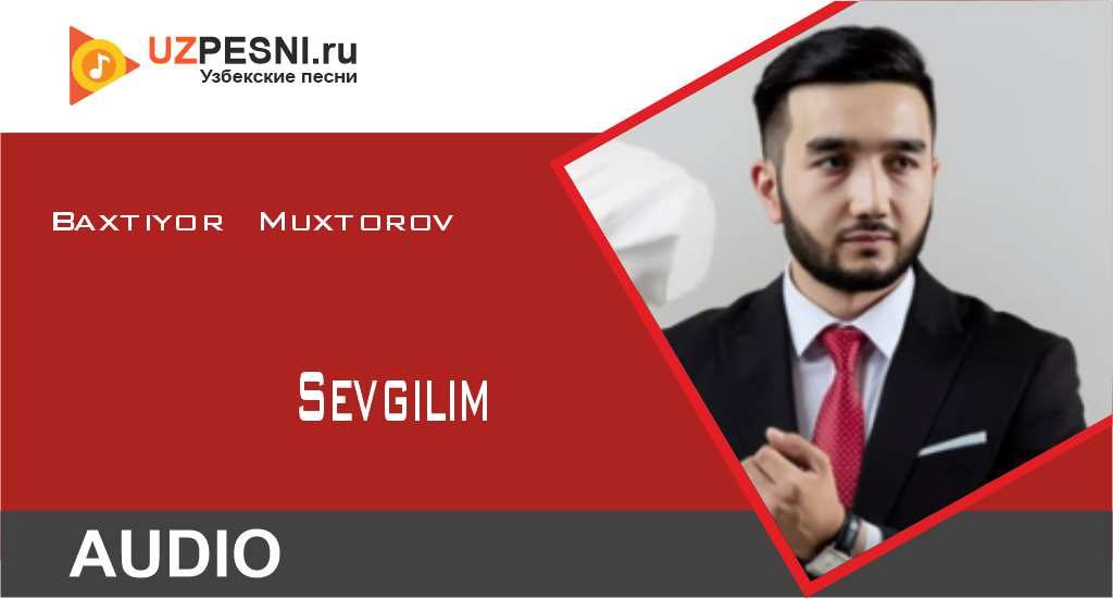 Baxtiyor Muxtorov - Sevgilim
