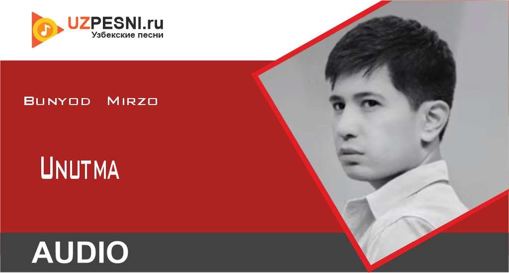 Bunyod Mirzo - Unutma