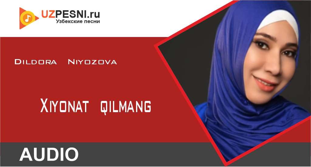 Dildora Niyozova - Xiyonat qilmang