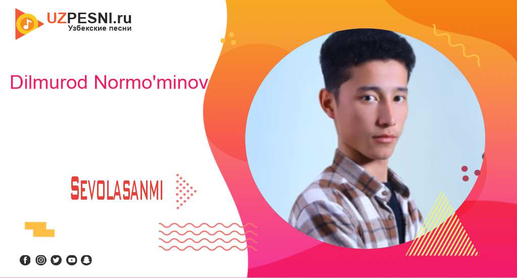 Dilmurod Normo'minov - Sevolasanmi