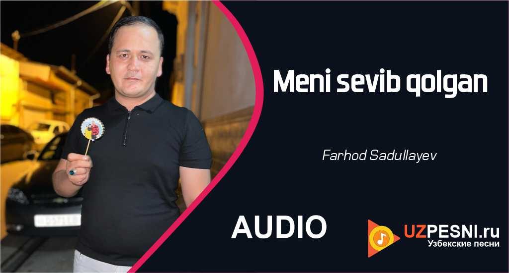 Farhod Sadullayev - Meni sevib qolgan