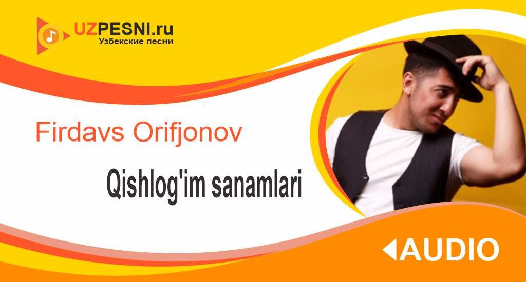 Firdavs Orifjonov - Qishlog'im sanamlari