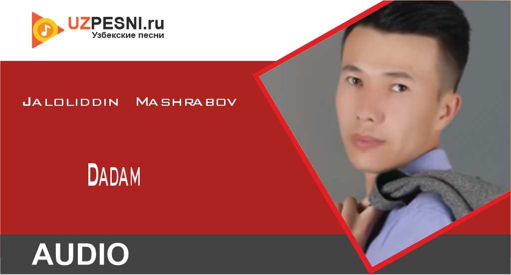 Jaloliddin Mashrabov - Dadam