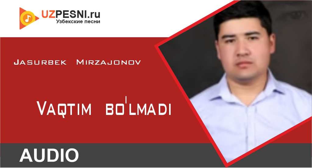 Jasurbek Mirzajonov - Vaqtim bo'lmadi