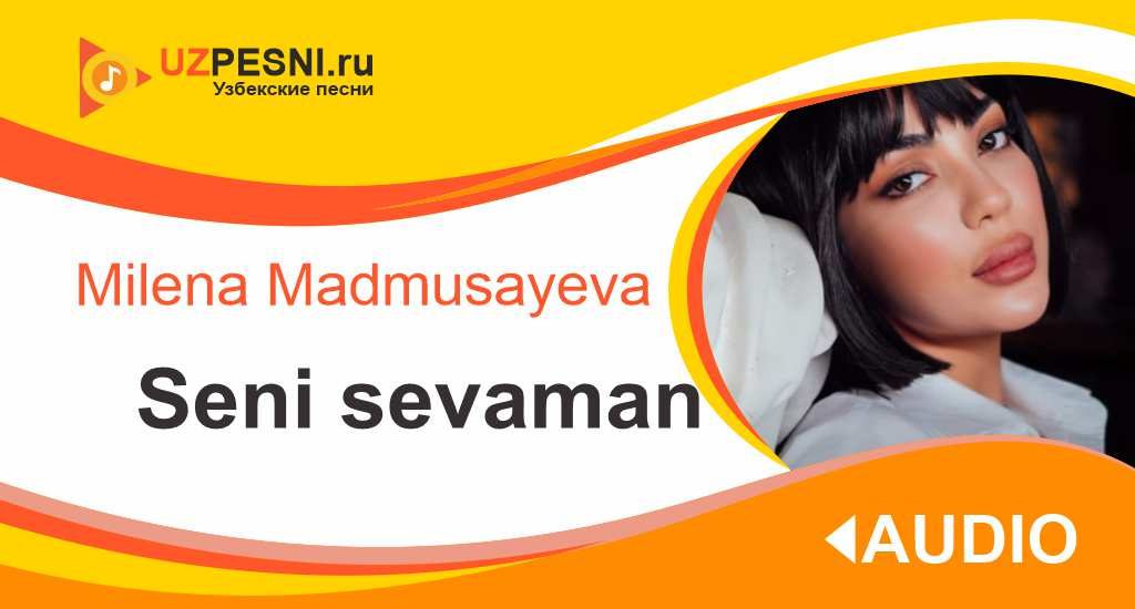 Milena Madmusayeva - Seni sevaman
