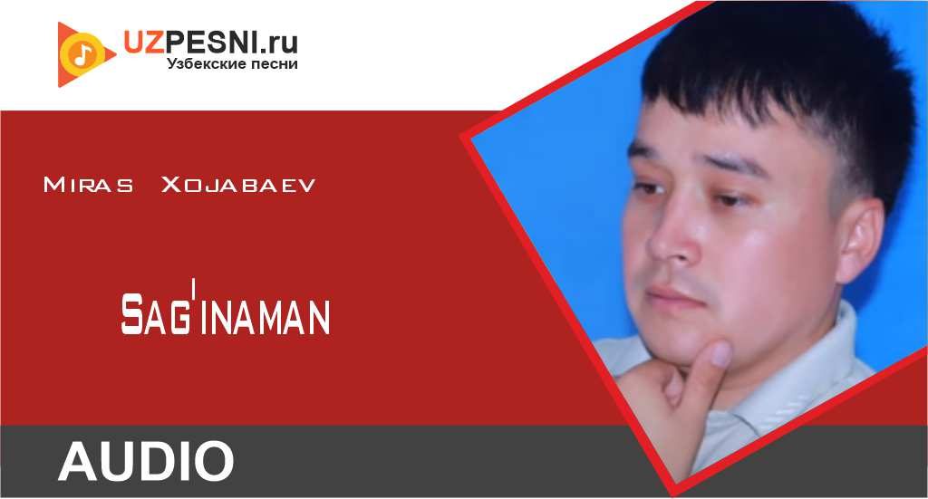 Miras Xojabaev - Sag'inaman