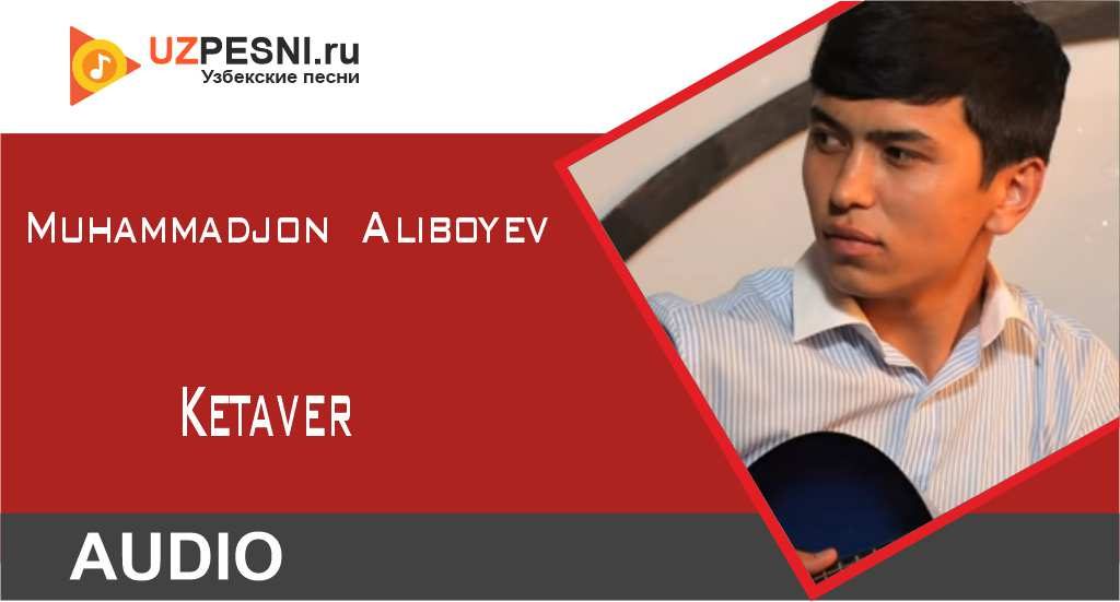 Muhammadjon Aliboyev - Ketaver