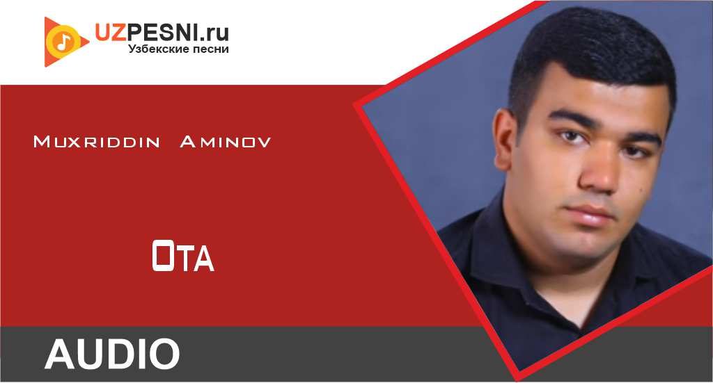 Muxriddin Aminov - Ota