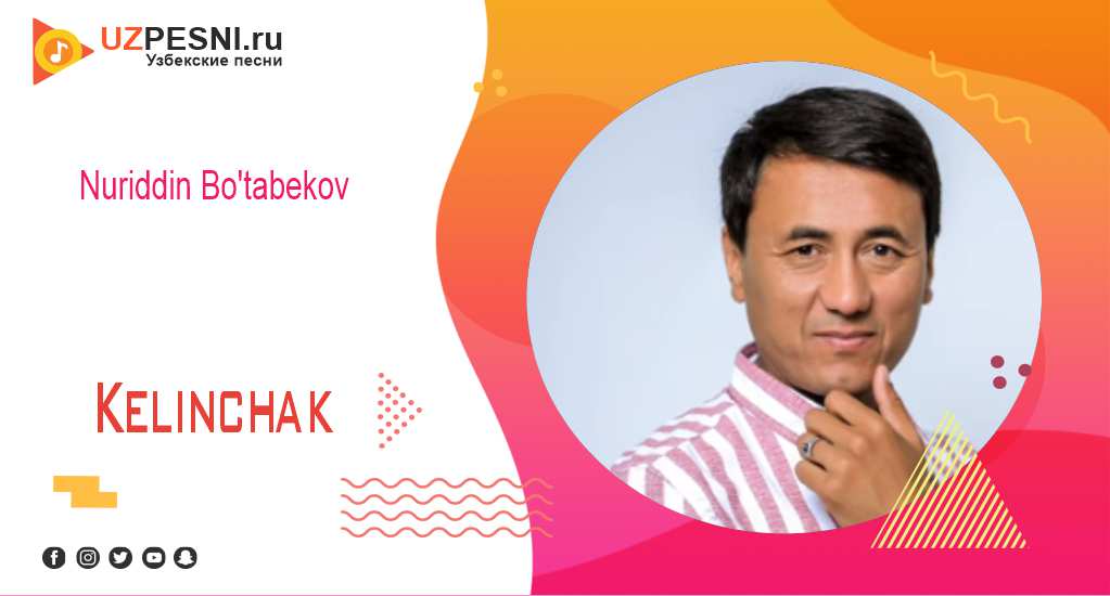 Nuriddin Bo'tabekov - Kelinchak