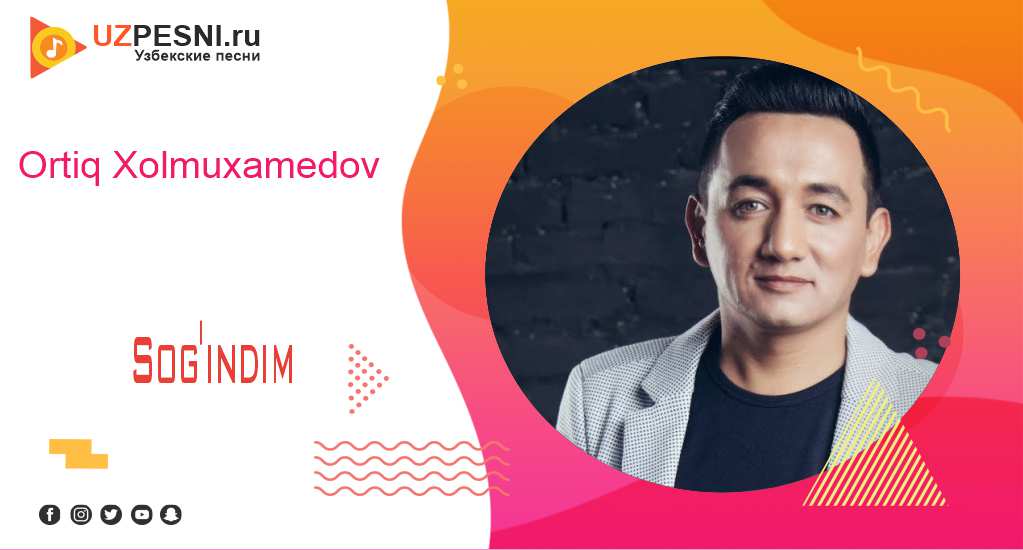 Ortiq Xolmuxamedov - Sog'indim
