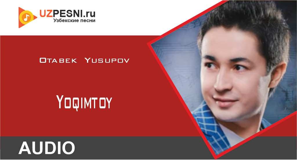 Otabek Yusupov - Yoqimtoy