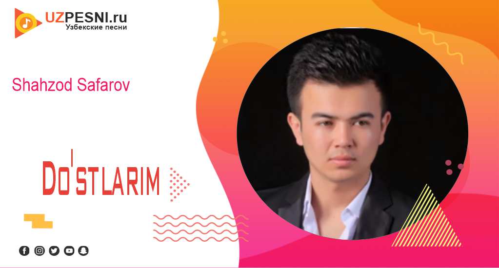 Shahzod Safarov - Do'stlarim