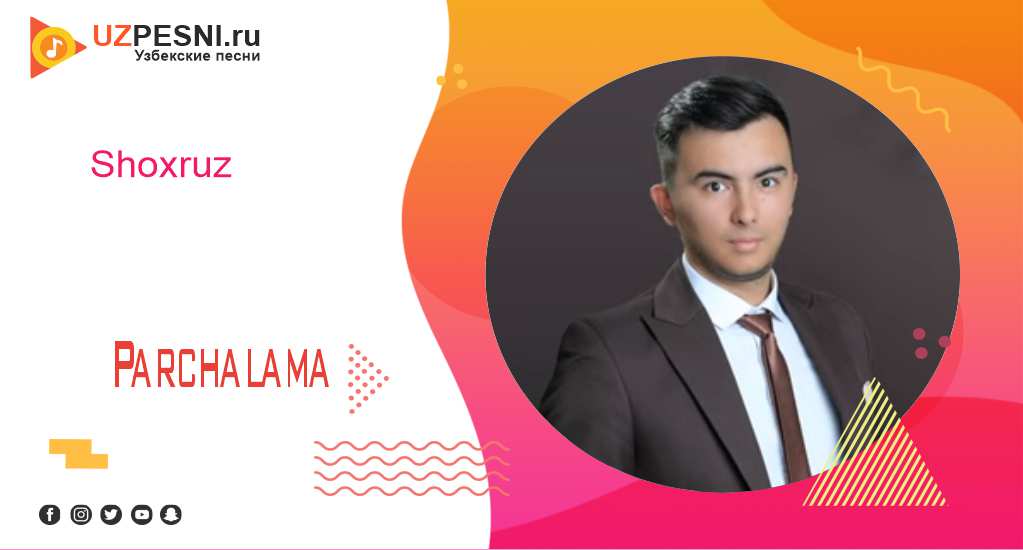 Shoxruz-Parchalama