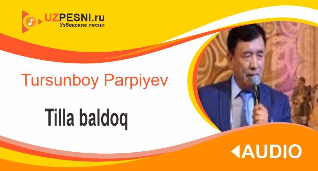 Tursunboy Parpiyev - Tilla baldoq