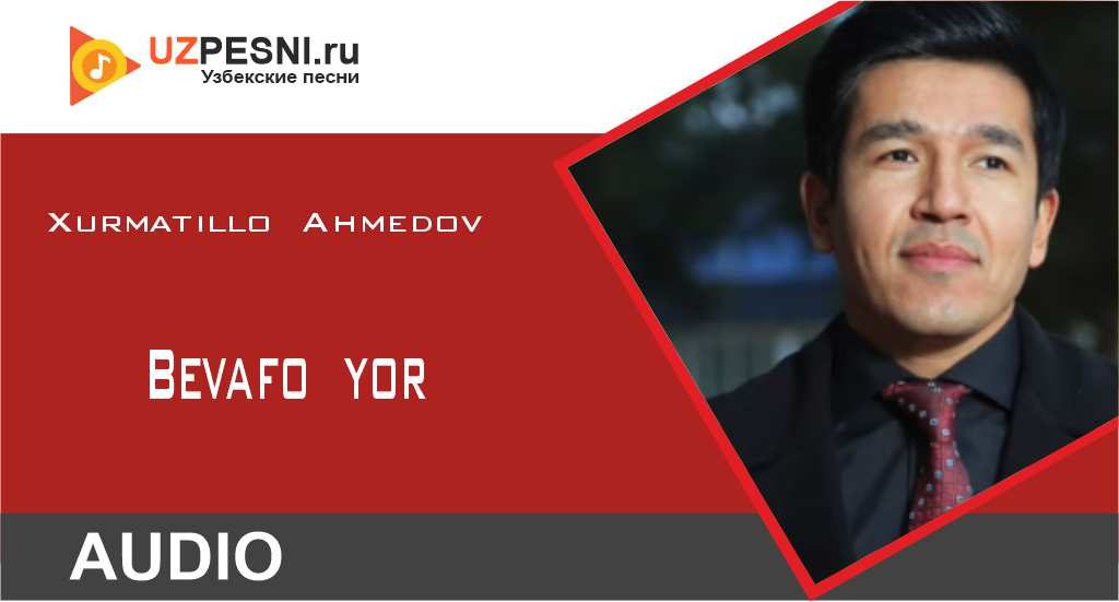 Xurmatillo Ahmedov - Bevafo yor