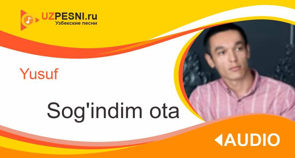 Yusuf - Sog'indim ota