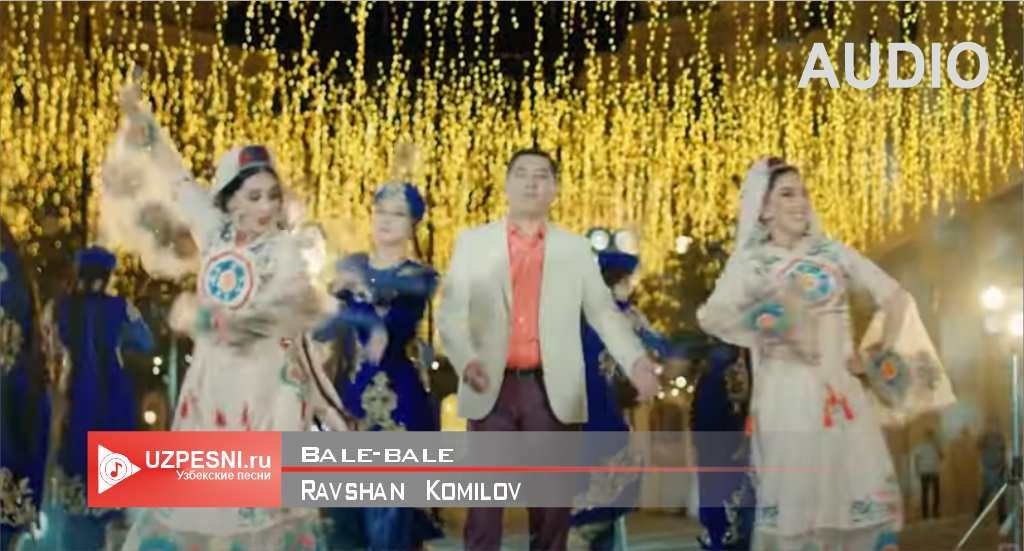 Ravshan Komilov - Bale-bale