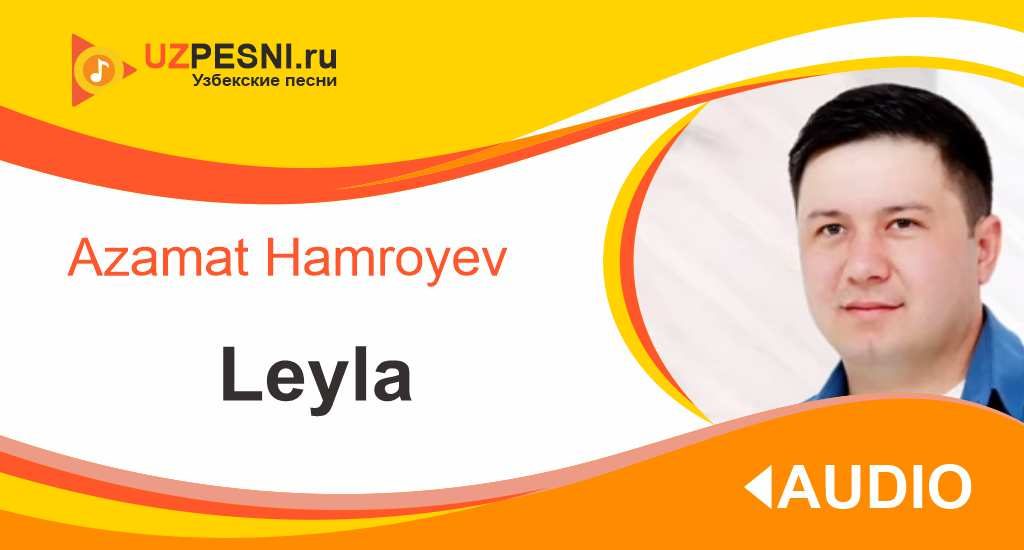 Azamat Hamroyev - Leyla