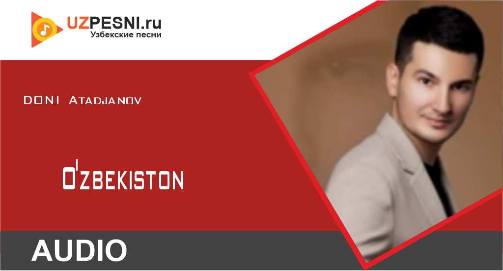DONI Atadjanov - O'zbekiston