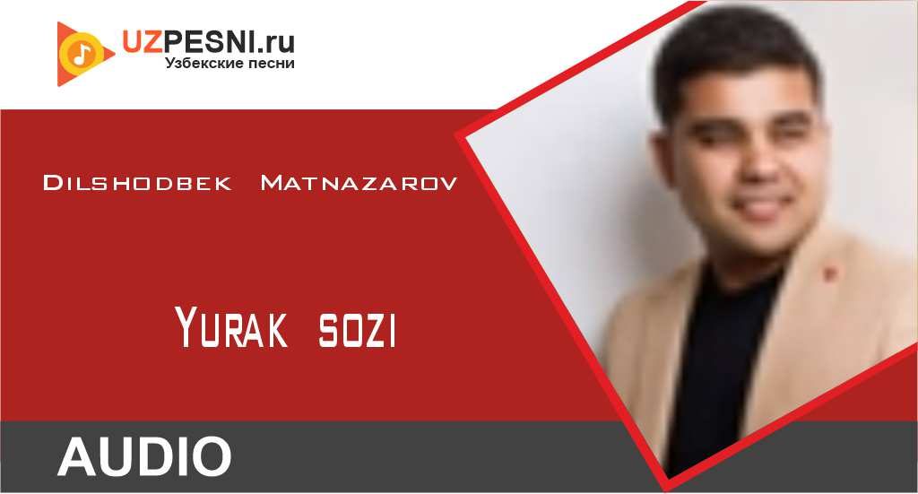 Dilshodbek Matnazarov - Yurak sozi