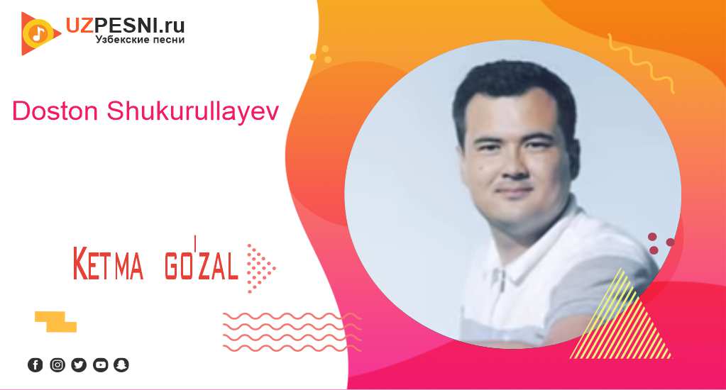 Doston Shukurullayev - Ketma go'zal