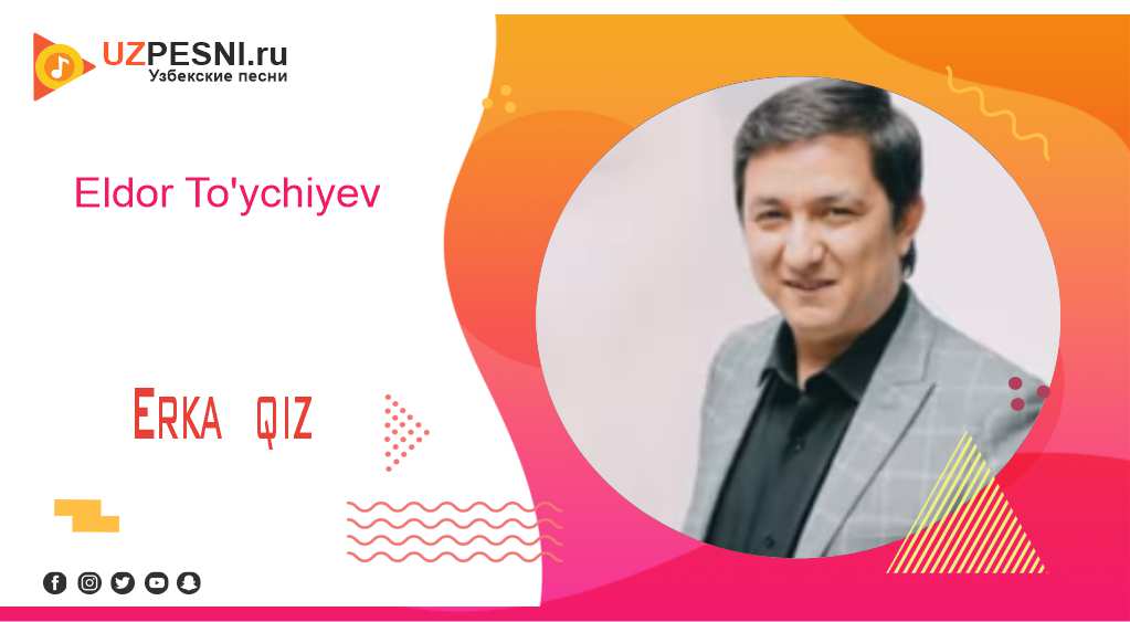 Eldor To'ychiyev - Erka qiz