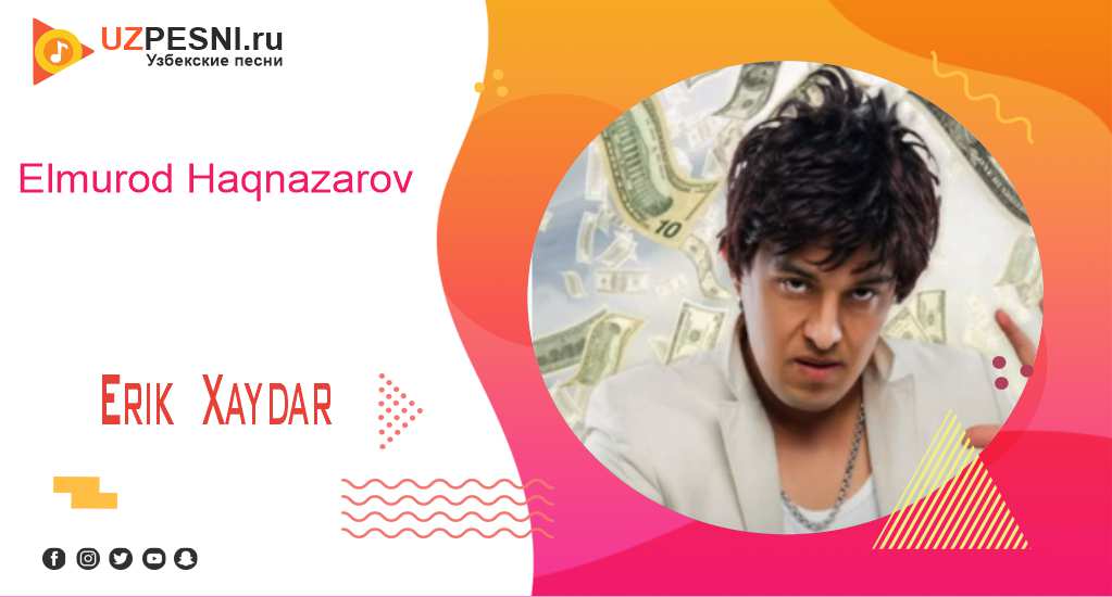 Elmurod Haqnazarov - Erik Xaydar
