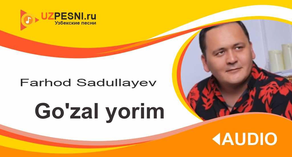 Farhod Sadullayev - Go'zal yorim