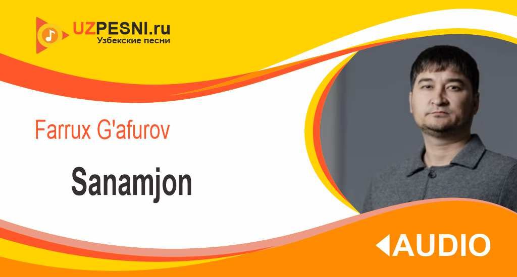 Farrux G'afurov - Sanamjon