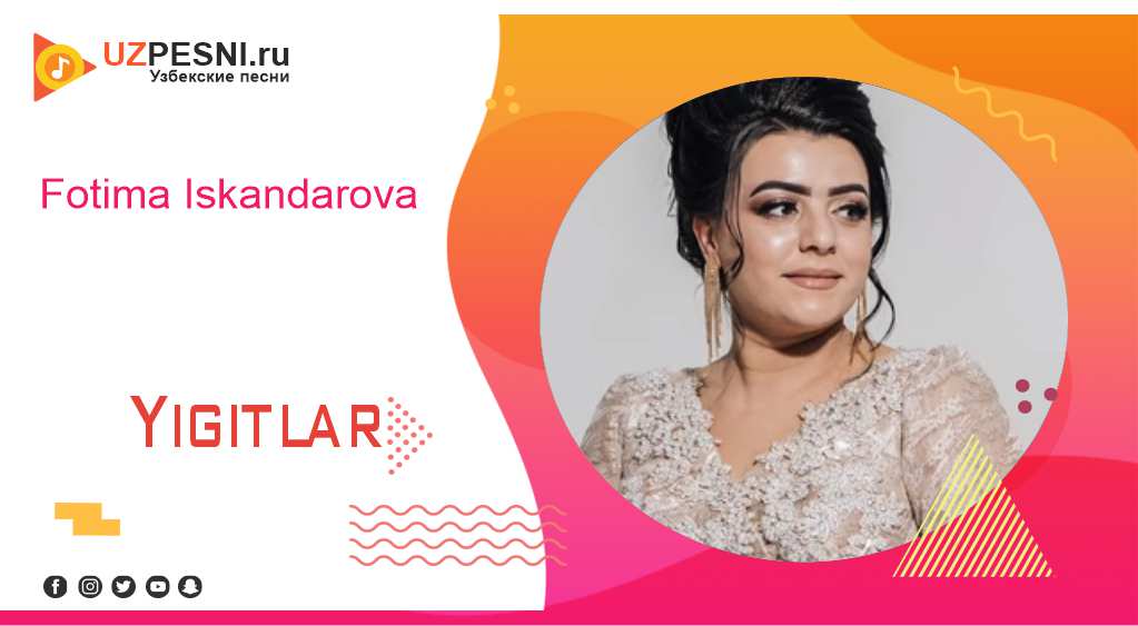Fotima Iskandarova - Yigitlar