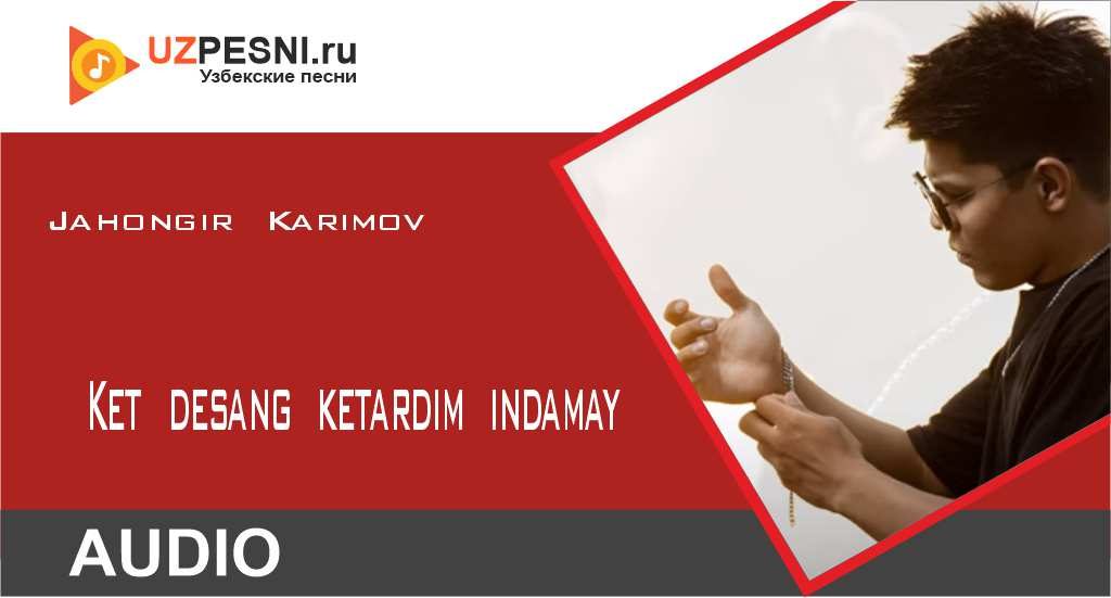 Jahongir Karimov - Ket desang ketardim indamay