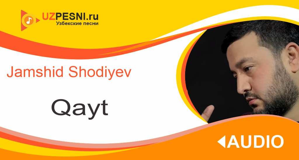 Jamshid Shodiyev - Qayt