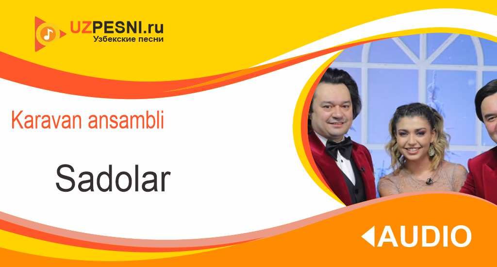 Karavan ansambli - Sadolar