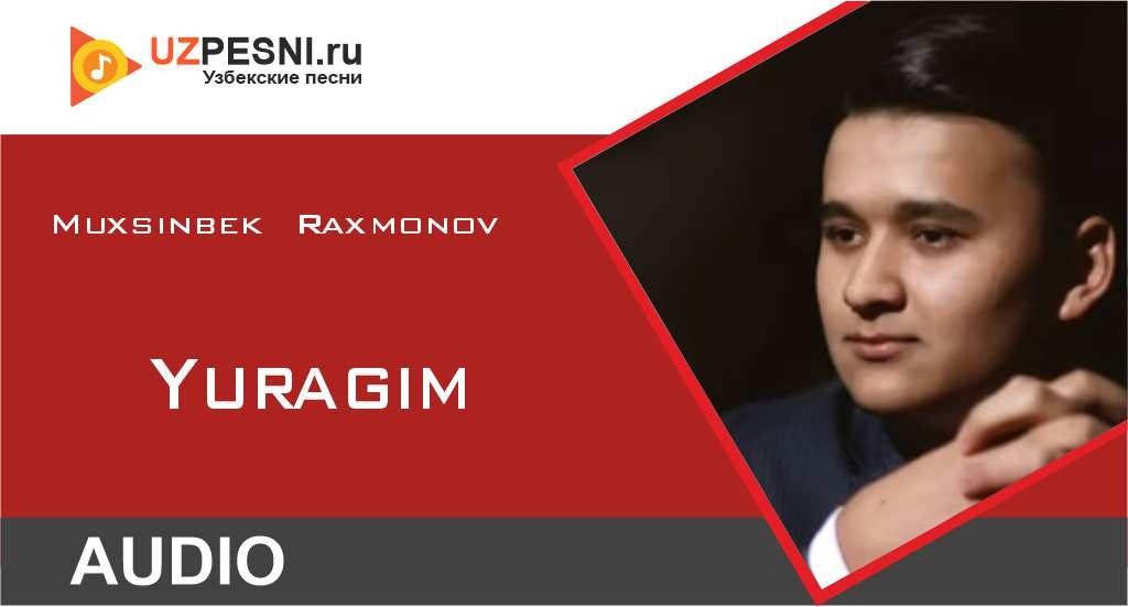 Muxsinbek Raxmonov - Yuragim