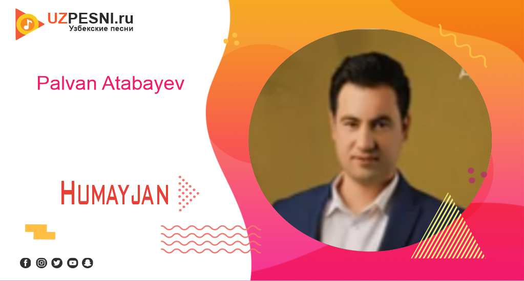 Palvan Atabayev - Humayjan