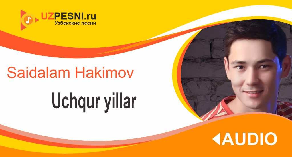 Saidalam Hakimov - Uchqur yillar