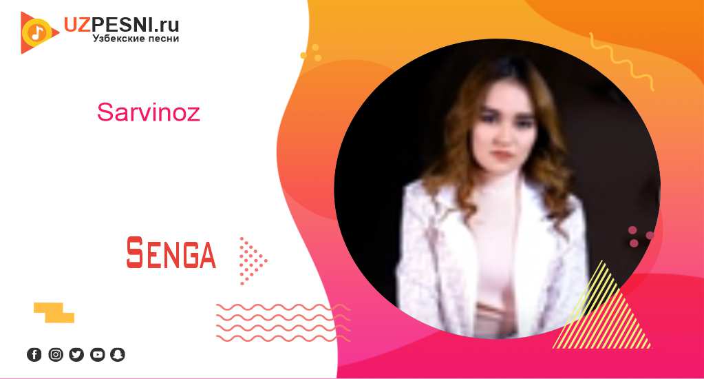 Sarvinoz - Senga