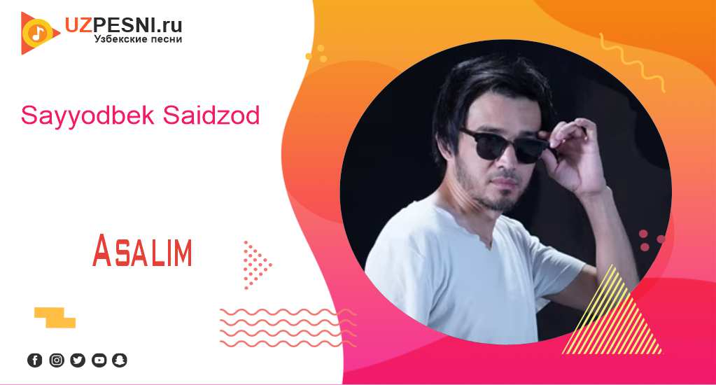 Sayyodbek Saidzod - Asalim