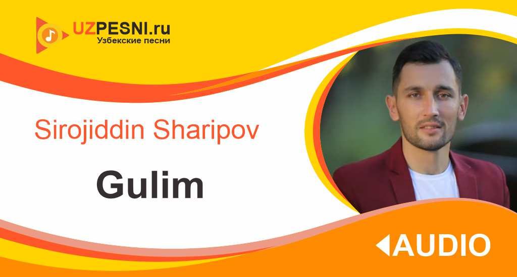 Sirojiddin Sharipov - Gulim