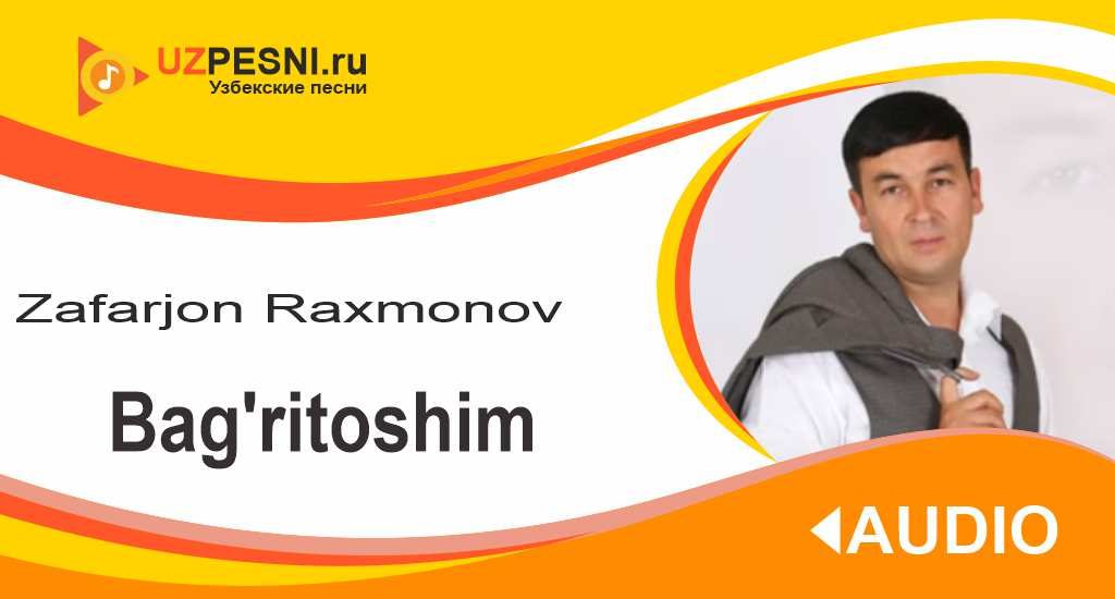 Zafarjon Raxmonov - Bag'ritoshim